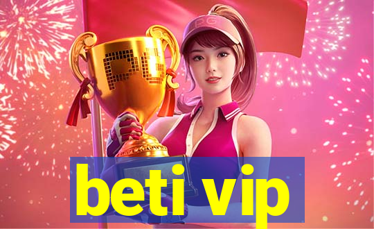 beti vip